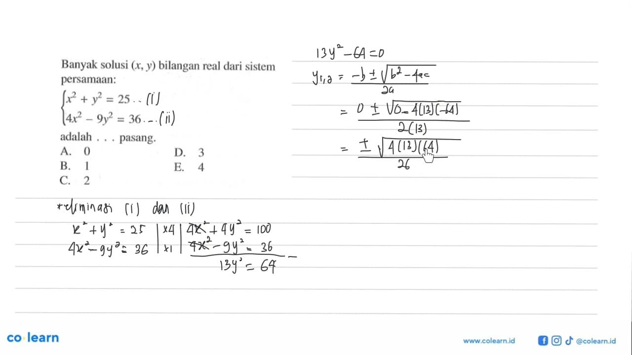 Banyak solusi (x, y) bilangan real dari sistem persamaan: