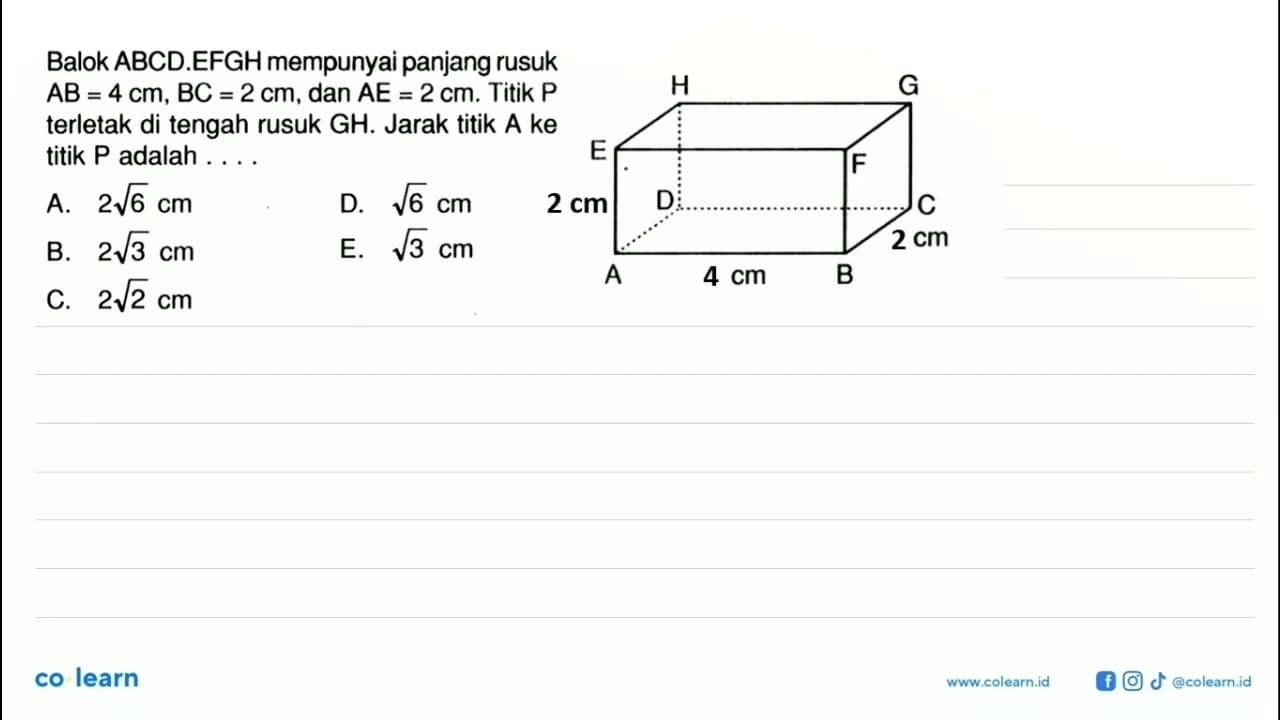 Balok ABCD.EFGH mempunyai panjang rusuk AB=4 cm, BC=2 cm,