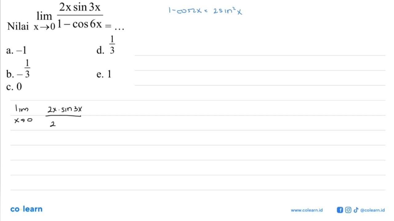 lim x->0 ((2x sin3x /(1 -cos 6x))= Nilai