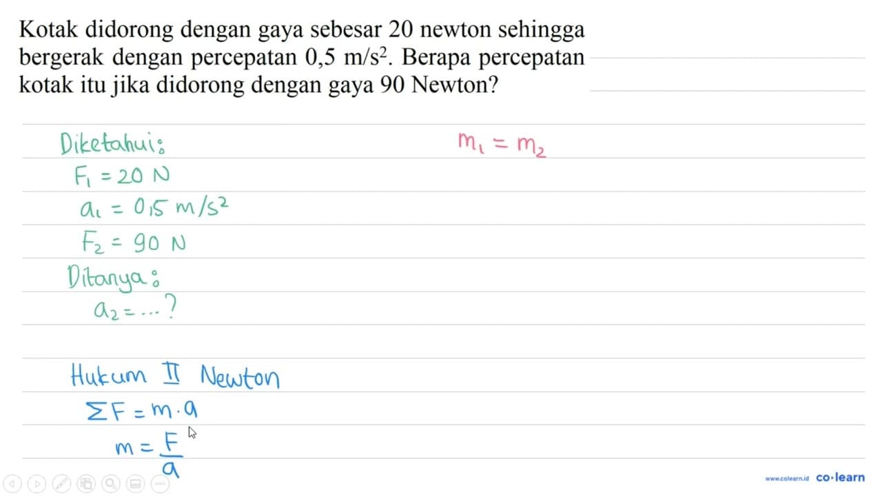 Kotak didorong dengan gaya sebesar 20 newton sehingga