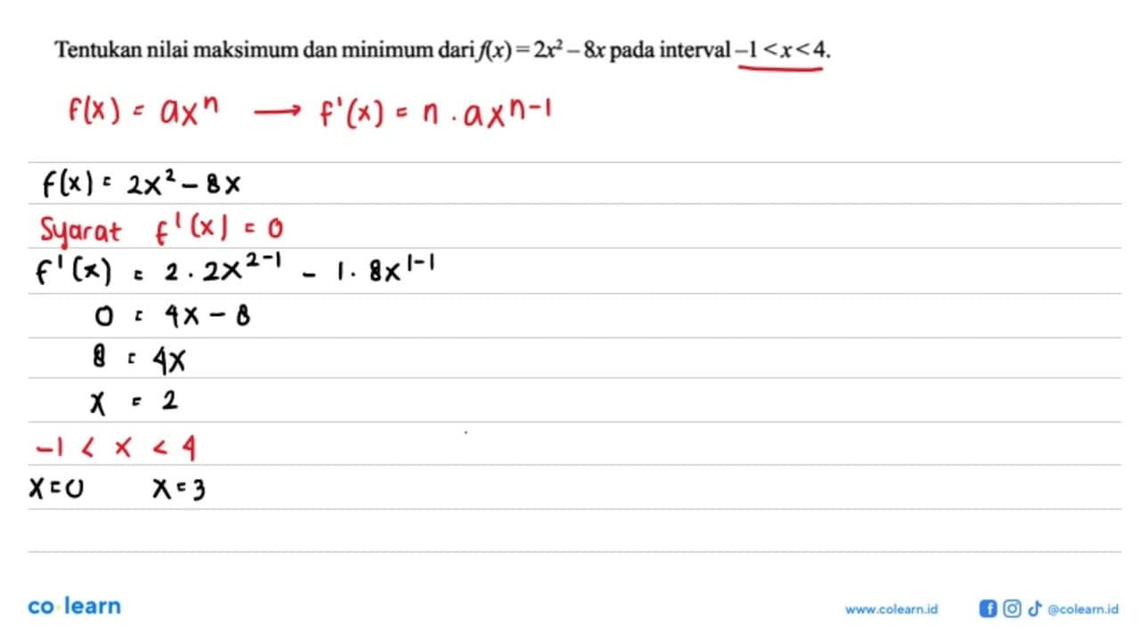 Tentukan nilai maksimum dan minimum dari f(x)=2x^2-8x pada