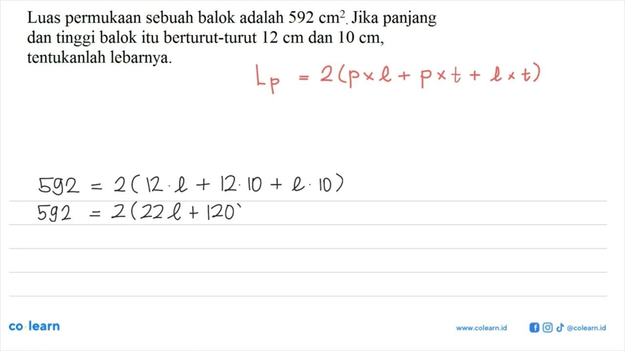 Luas permukaan sebuah balok adalah 592 cm^2. Jika panjang