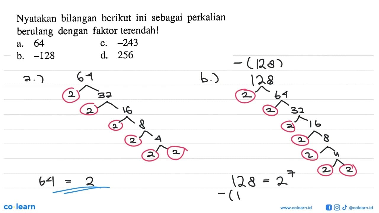 Nyatakan bilangan berikut ini sebagai perkalian berulang