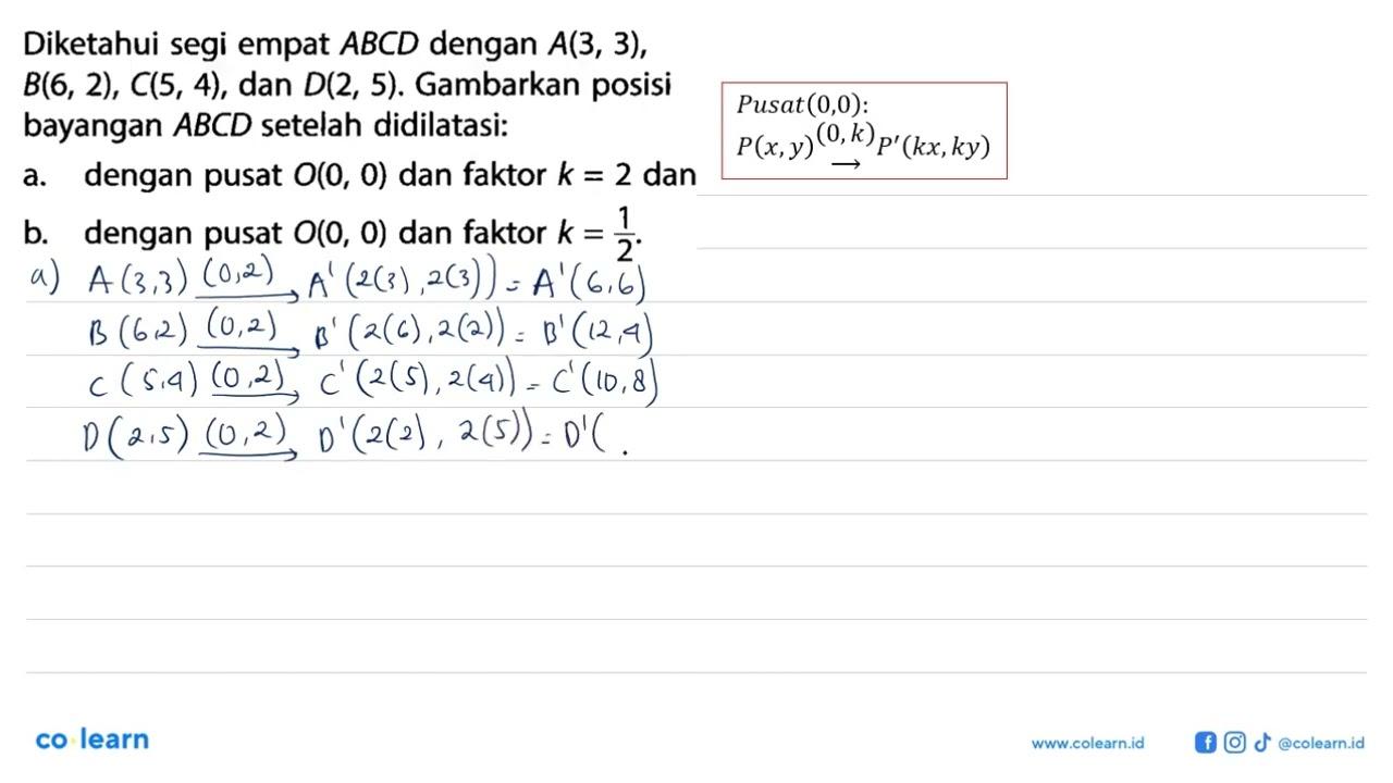 Diketahui segi empat ABCD dengan A(3,3) , B(6,2), C(5,4) ,