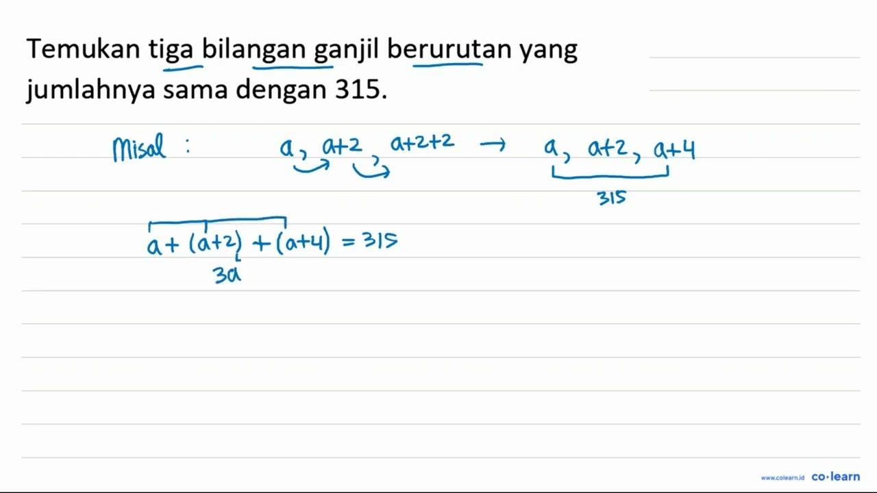 Temukan tiga bilangan ganjil berurutan yang jumlahnya sama