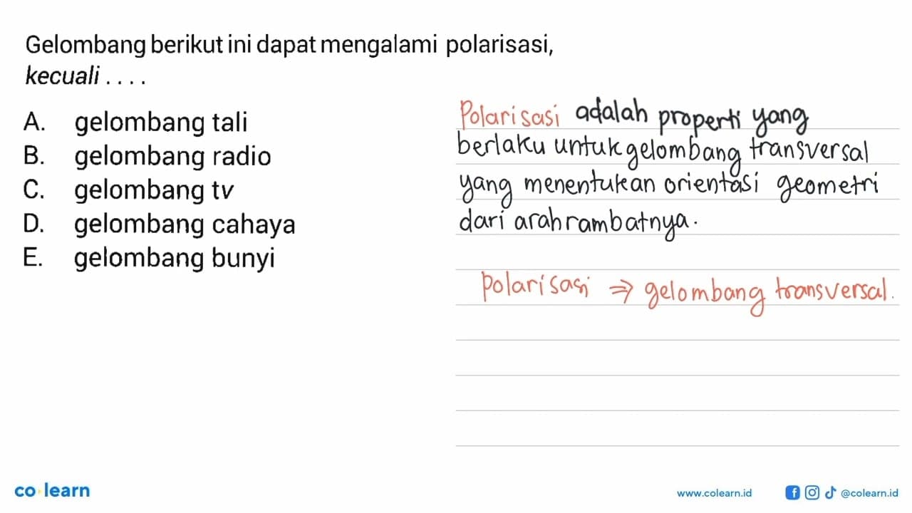 Gelombang berikut ini dapat mengalami polarisasi,