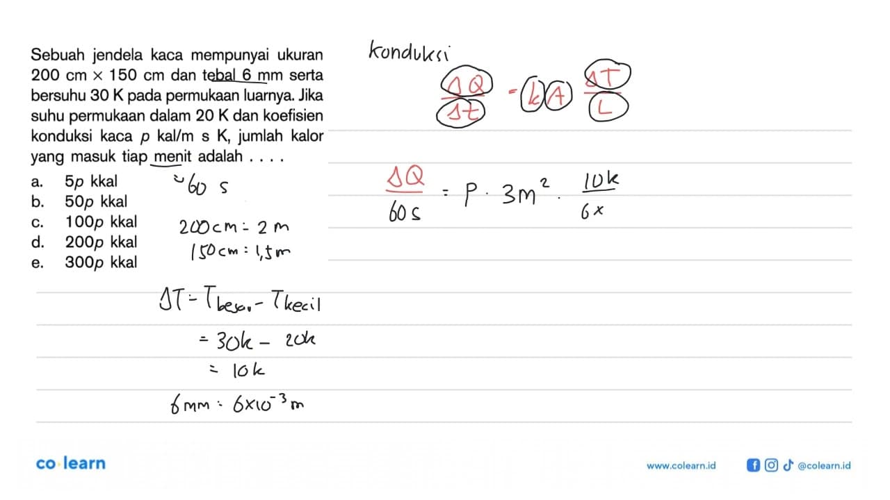 Sebuah jendela kaca mempunyai ukuran 200 cm x 150 cm dan