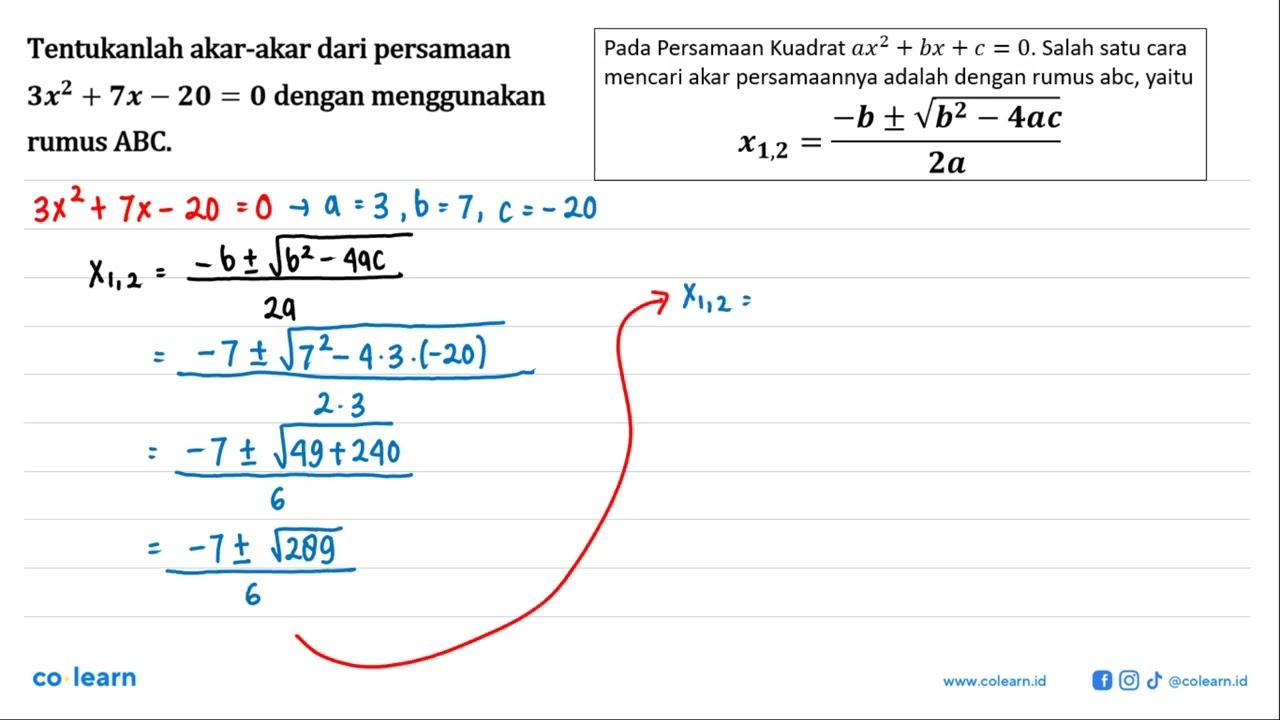 Tentukanlah akar-akar dari persamaan 3x^2 + 7x - 20 = 0