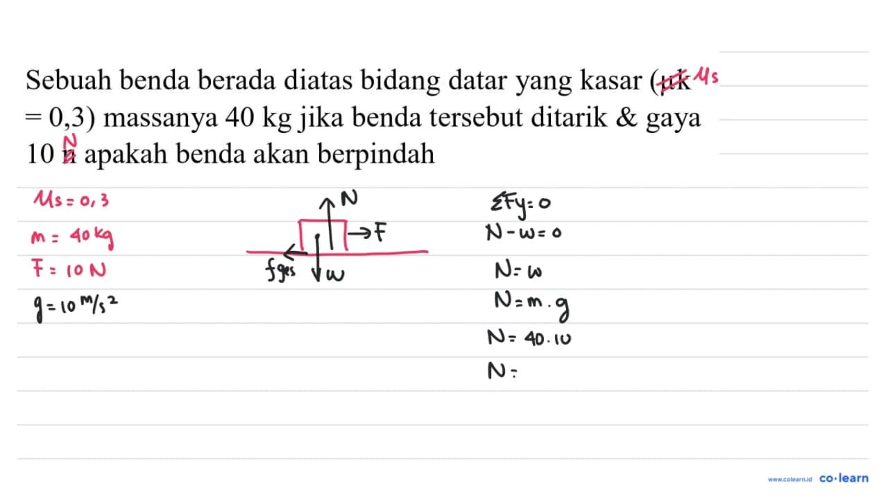 Sebuah benda berada diatas bidang datar yang kasar (mu k