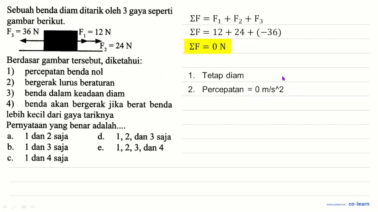 Sebuah benda diam ditarik oleh 3 gaya seperti gambar