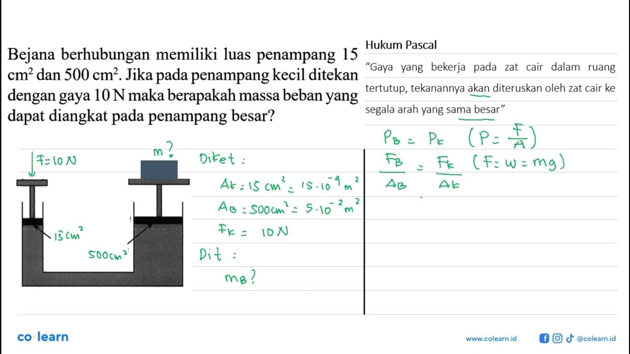 Bejana berhubungan memiliki luas penampang 15 cm^2 dan 500