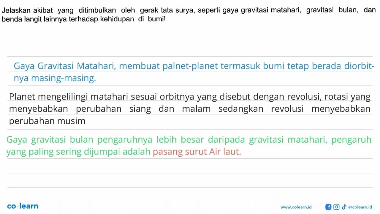 Jelaskan akibat yang ditimbulkan oleh gerak tata surya,