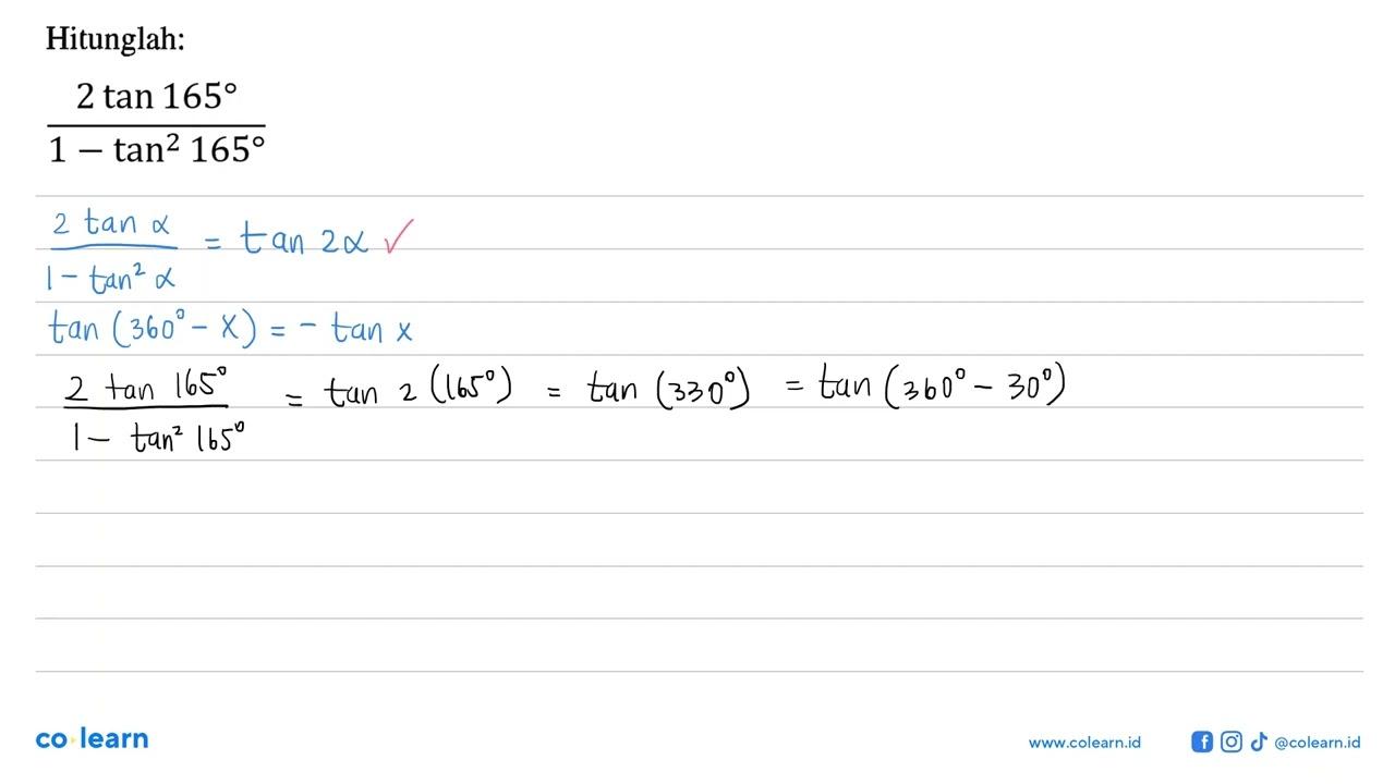 Hitunglah:(2tan 165)/(1-tan^2 165)