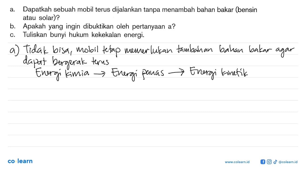 a. Dapatkah sebuah mobil terus dijalankan tanpa menambah