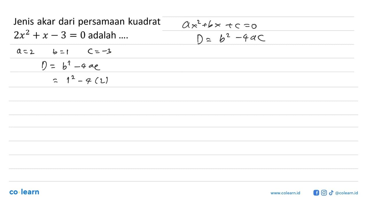 Jenis akar dari persamaan kuadrat 2x^2 + x - 3 = 0