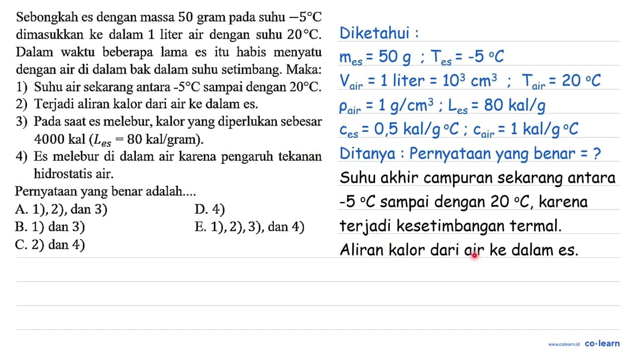 Sebongkah es dengan massa 50 gram pada suhu -5 C dimasukkan