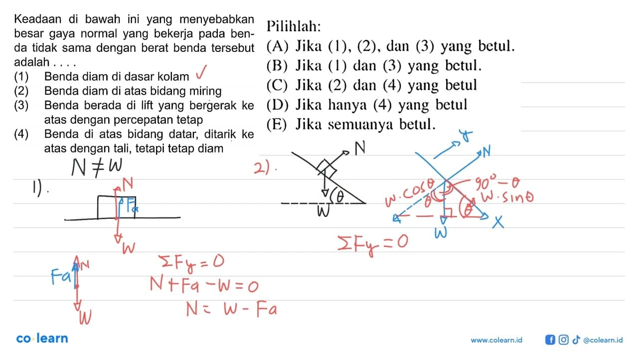 Keadaan di bawah ini yang menyebabkan besar gaya normal