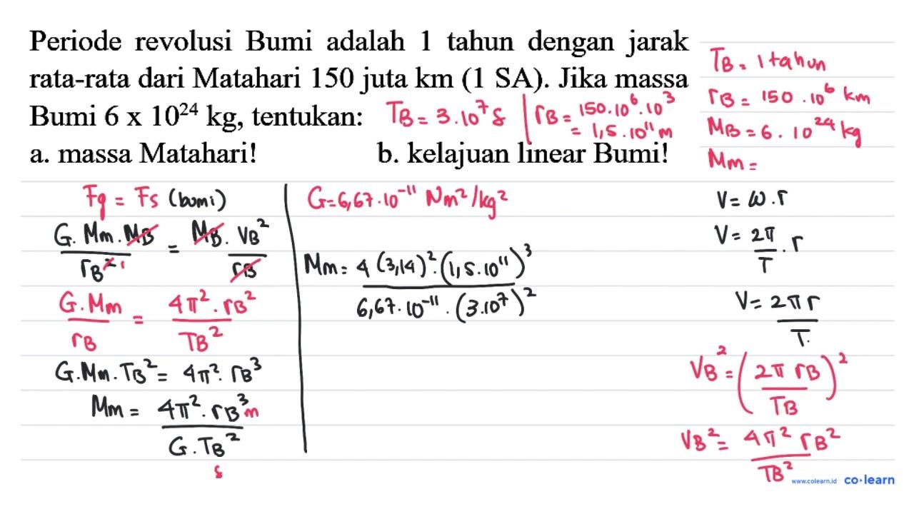 Periode revolusi Bumi adalah 1 tahun dengan jarak rata-rata