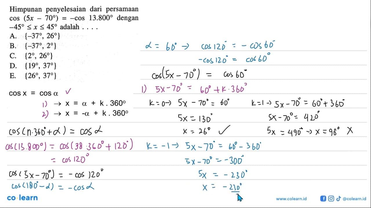 Himpunan penyelesaian dari persamaan cos (5x - 70) = -cos