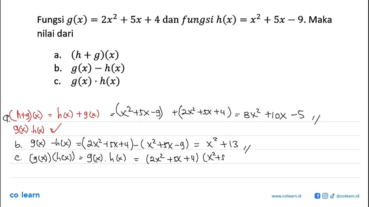 Fungsi g(x)=2x^2+5x+4 dan fungsi h(x)=x^2+5 x-9. Maka nilai