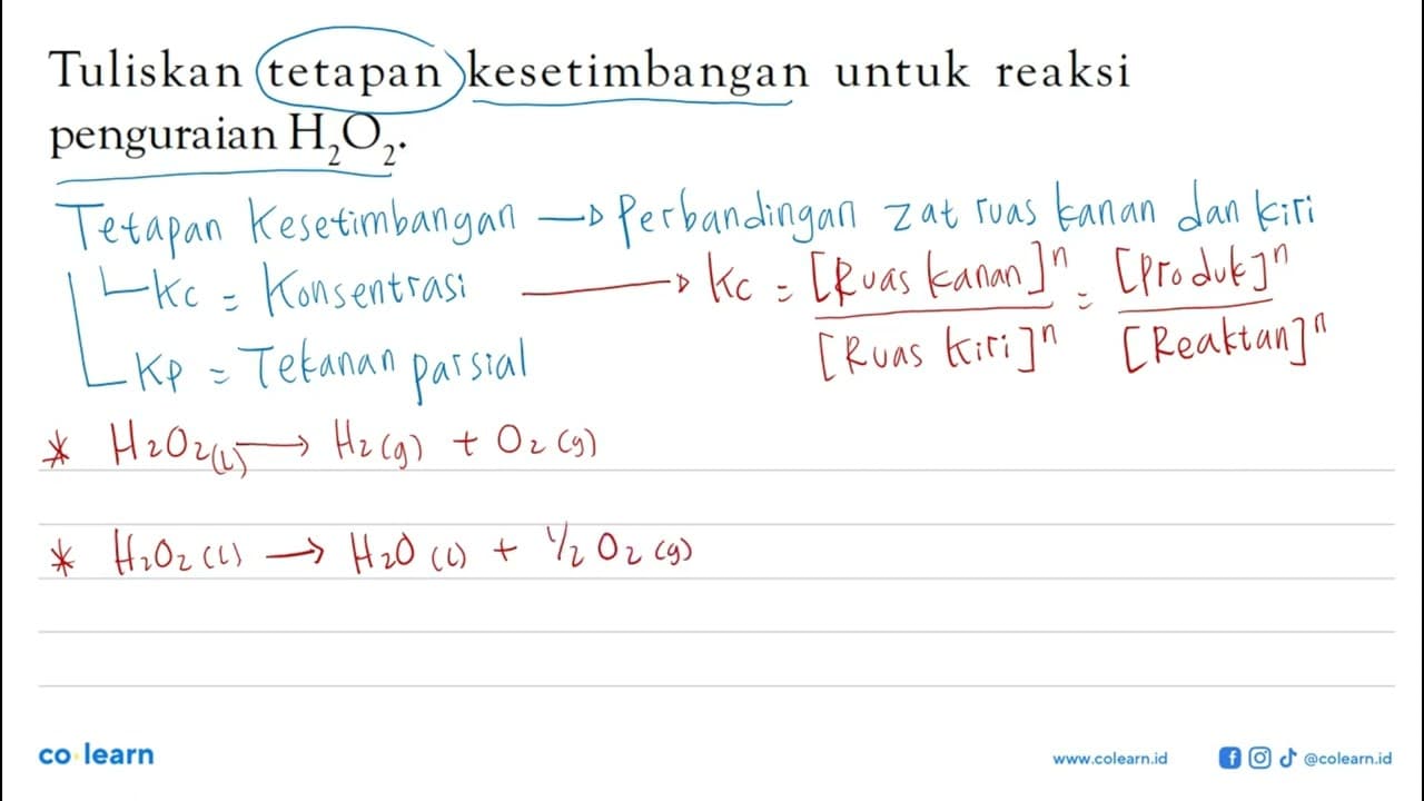 Tuliskan tetapan kesetimbangan untuk reaksi penguraian H2O2