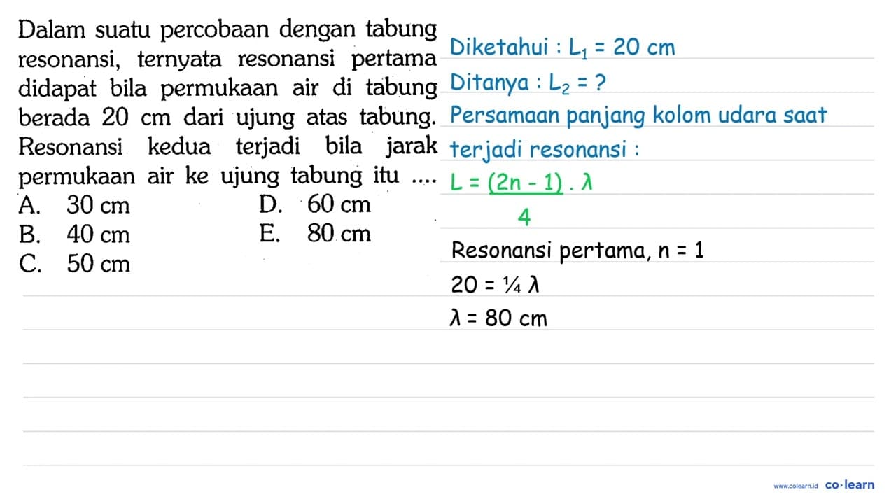 Dalam suatu percobAn dengan tabung resonansi, ternyata