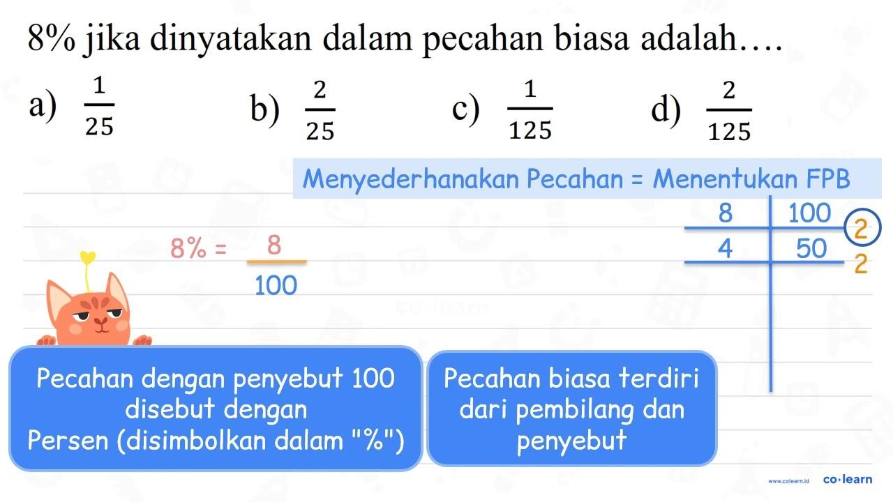 8% jika dinyatakan dalam pecahan biasa adalah ....