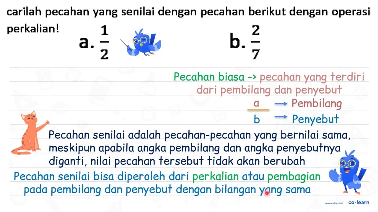 carilah pecahan yang senilai dengan pecahan berikut dengan