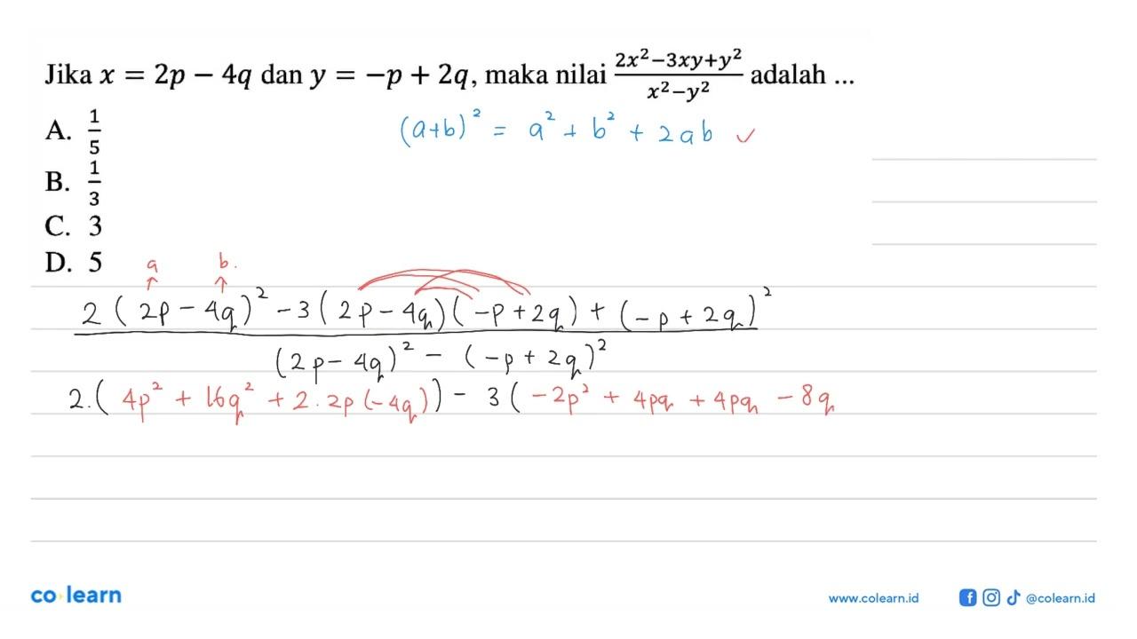 Jika x = 2p - 4q dan y = -p + 2q, maka nilai (2x^2 - 3xy +