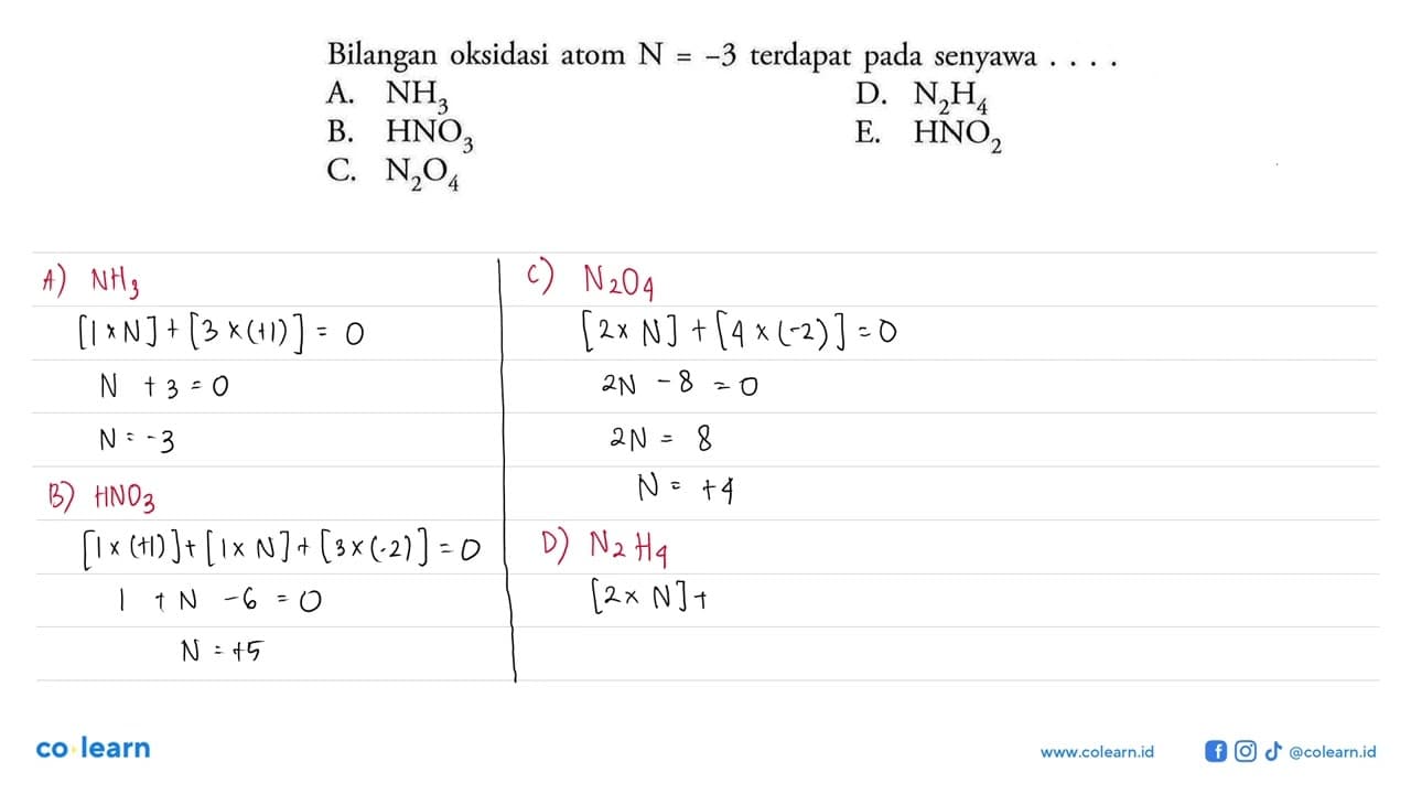 Bilangan oksidasi atom N=-3 terdapat pada senyawa .... A.