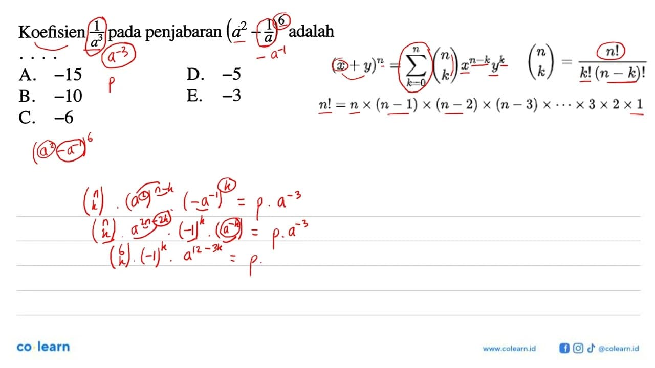 Koefisien 1/a^3 pada penjabaran (a^2-1/a)^6 adalah...