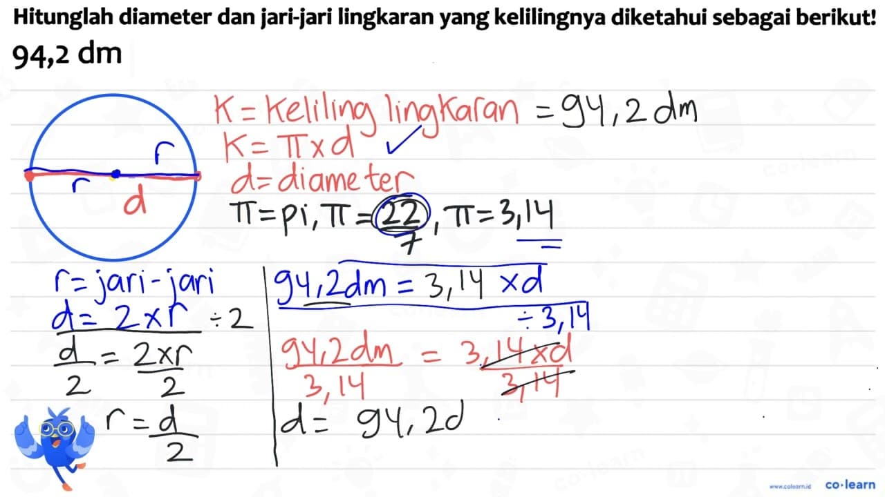 Hitunglah diameter dan jari-jari lingkaran yang kelilingnya