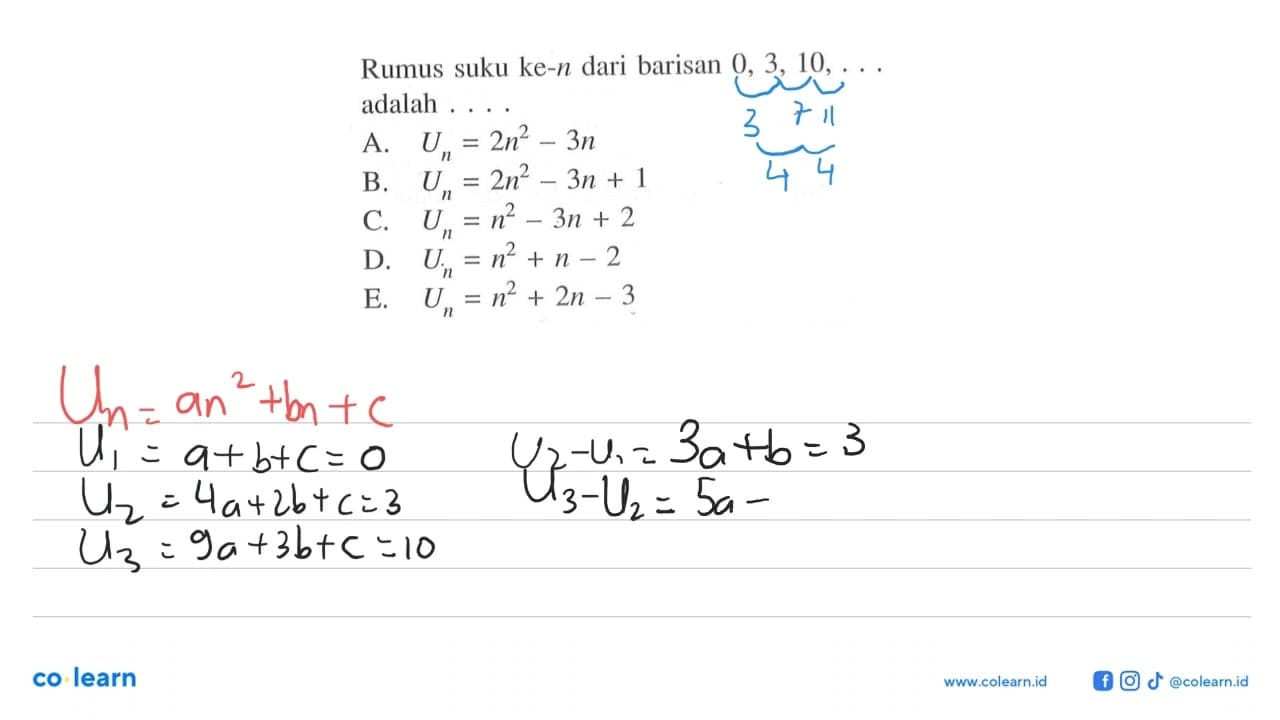 Rumus suku ke-n dari barisan 0,3,10,... adalah ....