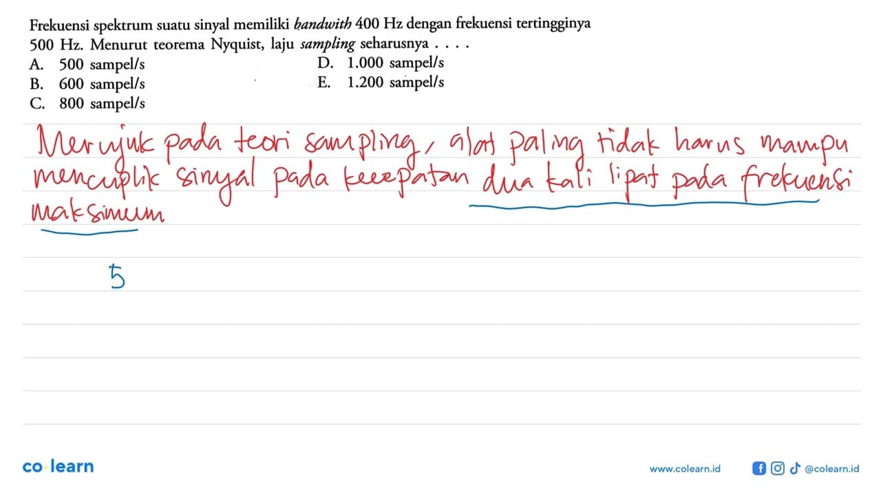 Frekuensi spektrum suatu sinyal memiliki bandwith 400 Hz