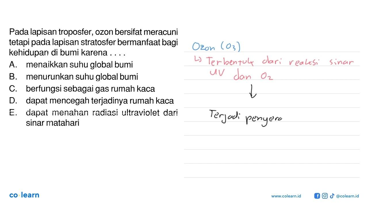 Pada lapisan troposfer, ozon bersifat meracuni tetapi pada