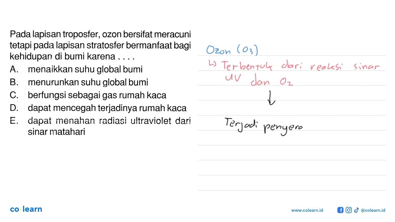 Pada lapisan troposfer, ozon bersifat meracuni tetapi pada