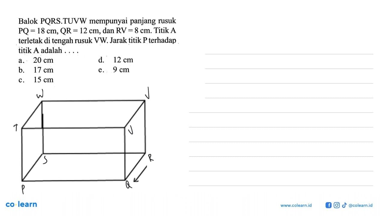 Balok PQRS.TUVW mempunyai panjang rusuk PQ = 18 cm, QR = 12
