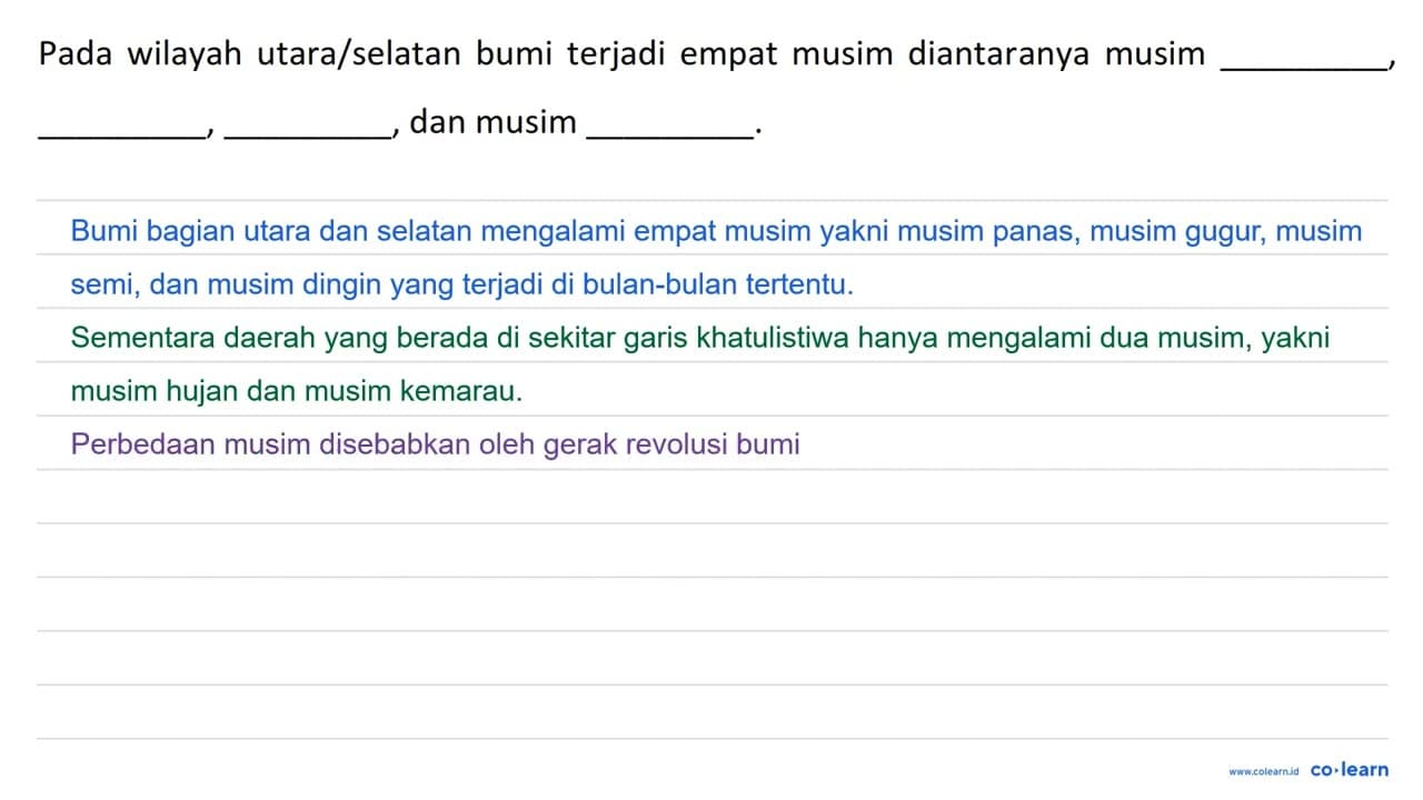 Pada wilayah utara/selatan bumi terjadi empat musim