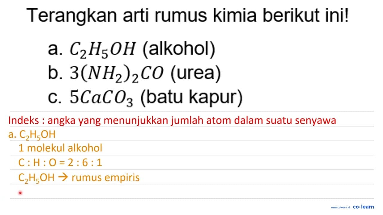 Terangkan arti rumus kimia berikut ini! a. C_(2) H_(5) OH