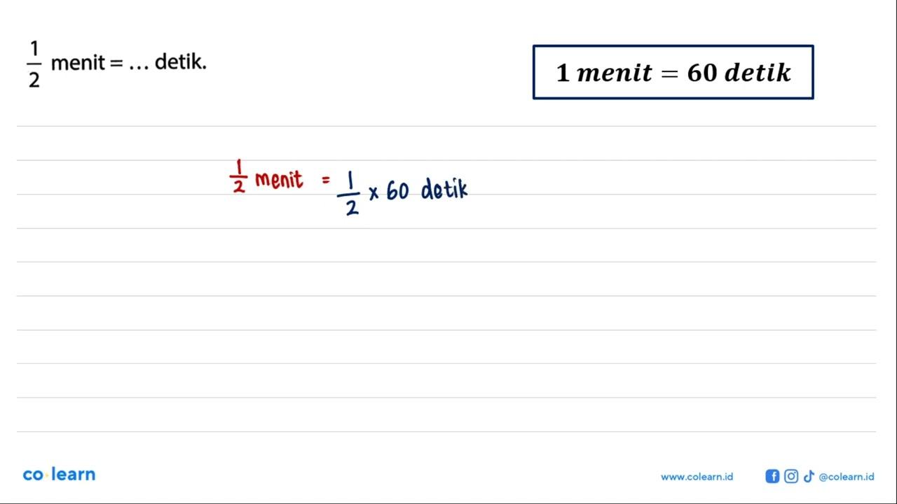 1/2 menit = .... detik