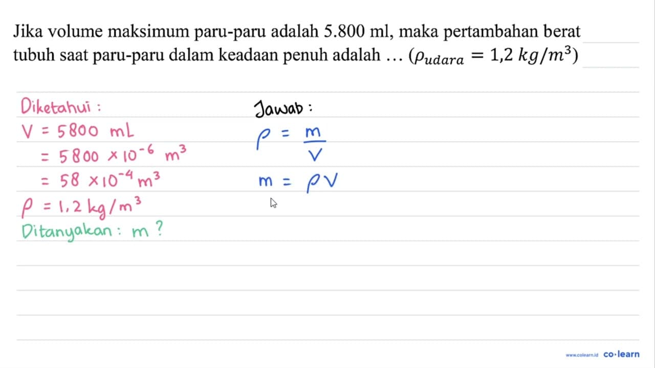 Jika volume maksimum paru-paru adalah 5.800 ml , maka