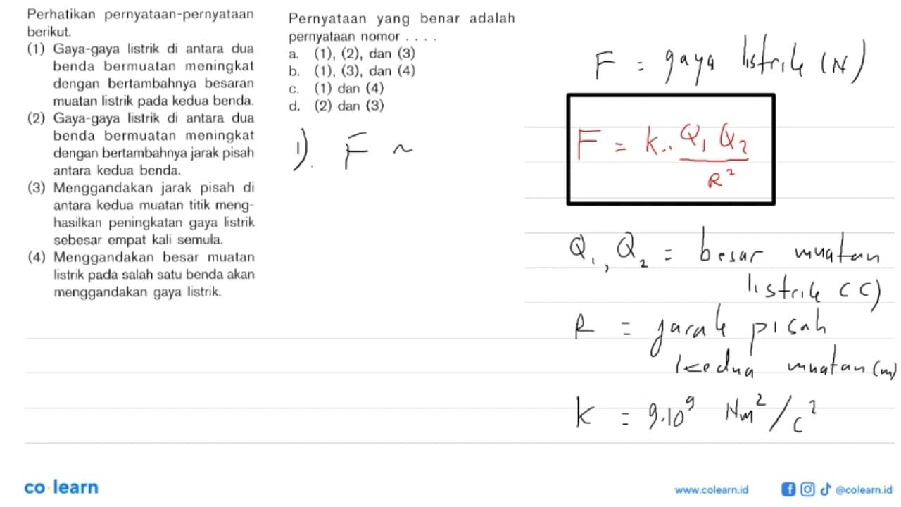 Perhatikan pernyataan-pernyataan berikut. (1) Gaya-gaya