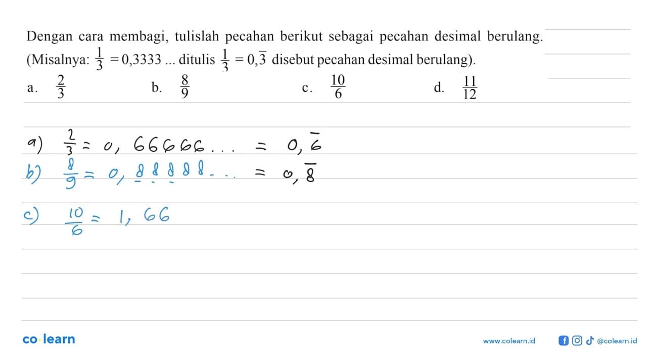 Dengan cara membagi, tulislah pecahan berikut sebagai