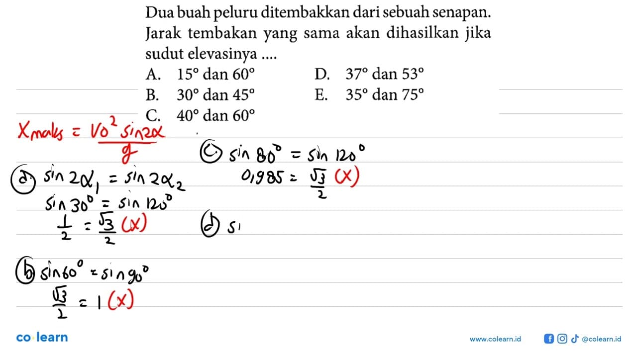 Dua buah peluru ditembakkan dari sebuah senapan. Jarak