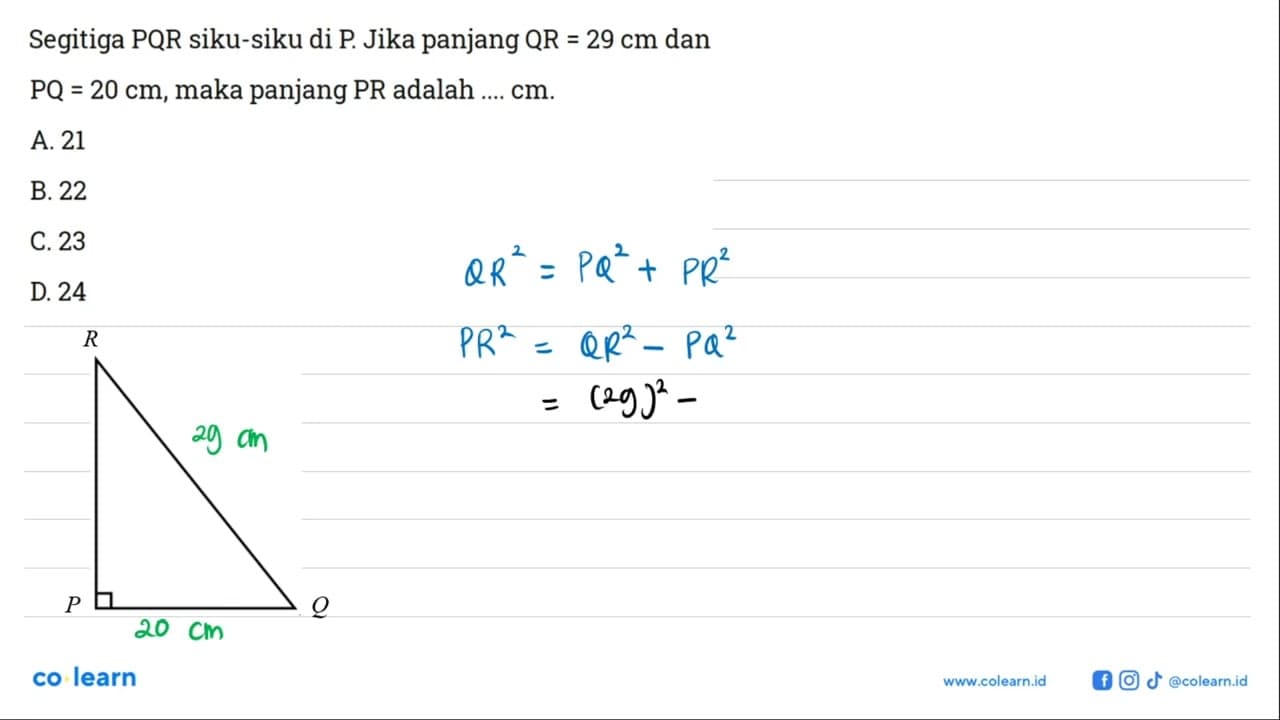 Segitiga PQR siku-siku di P. Jika panjang QR =29 cm dan