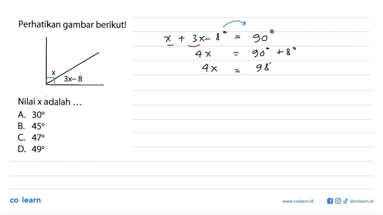 Perhatikan gambar berikut! x 3x-8 Nilai x adalah ...