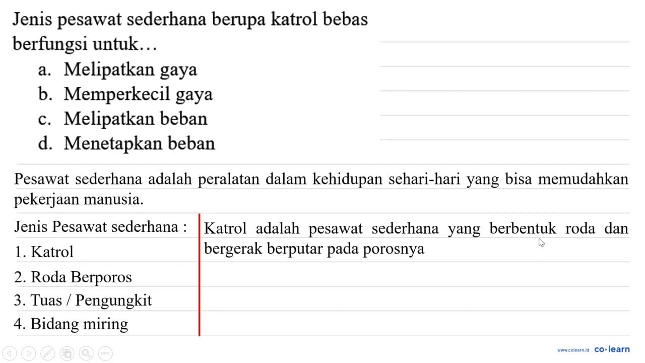 Jenis pesawat sederhana berupa katrol bebas berfungsi