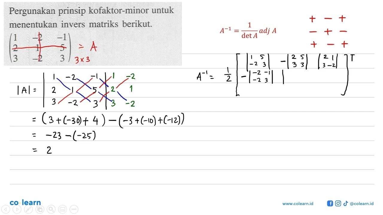 Pergunakan prinsip kofaktor-minor untuk menentukan invers