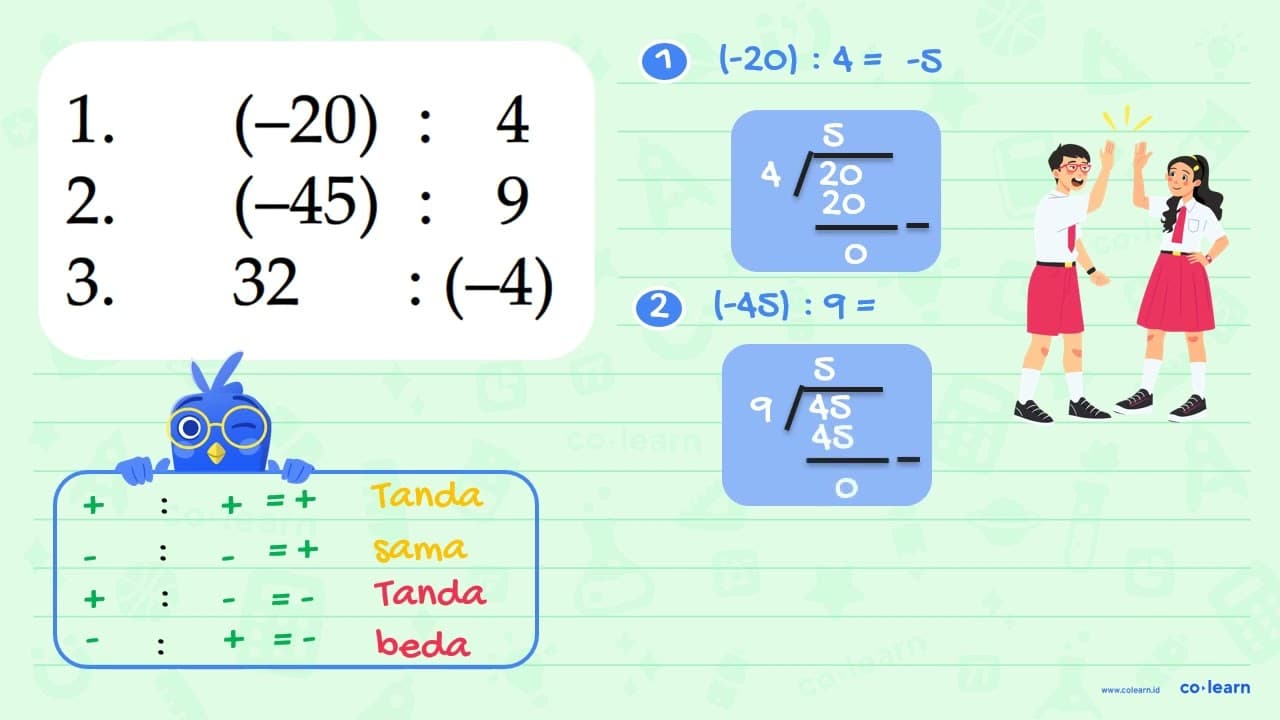 1. (-20) : 4 2. (-45) : 9 3. 32 : (-4)