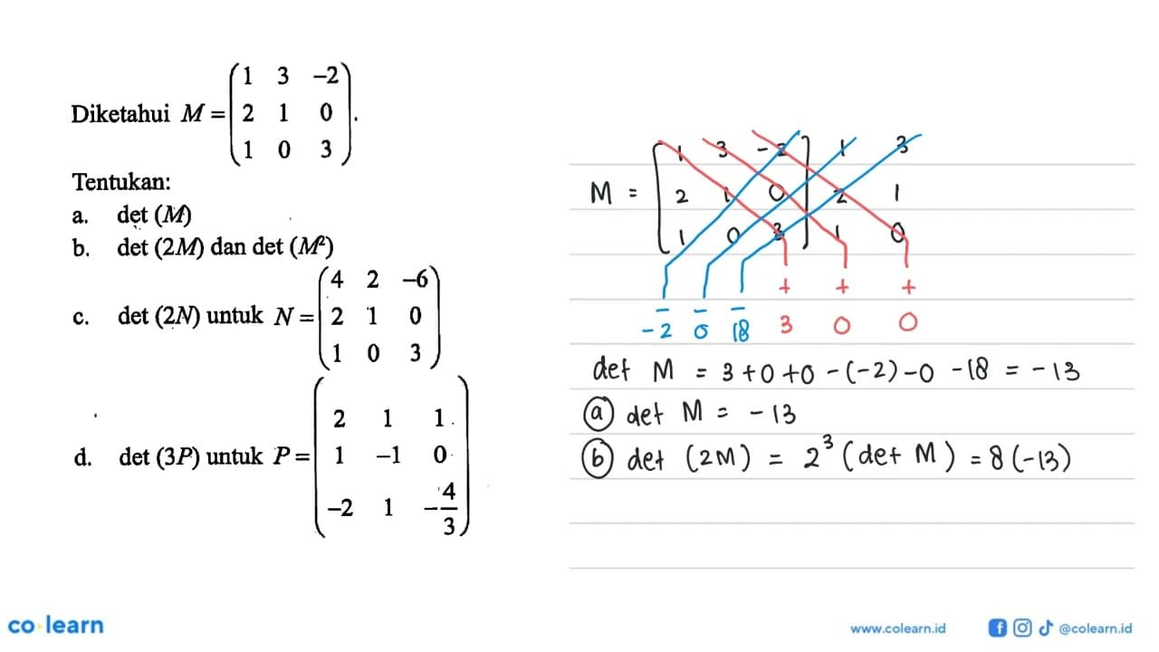 Diketahui M=(1 3 -2 2 1 0 1 0 3).Tentukan:a. det(M)b.